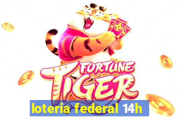 loteria federal 14h